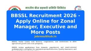 BBSSL Recruitment 2026 - Apply Online for Zonal Manager, Executive and More Posts - 2026 Posts