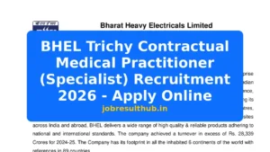 BHEL Trichy Contractual Medical Practitioner (Specialist) Recruitment 2026 - Apply Online - 2026 Posts