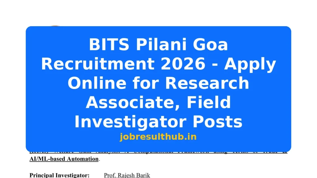 BITS Pilani Goa Recruitment 2026 - Apply Online for Research Associate, Field Investigator Posts - 2026 Posts