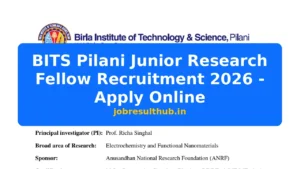 BITS Pilani Junior Research Fellow Recruitment 2026 - Apply Online - 2026 Posts