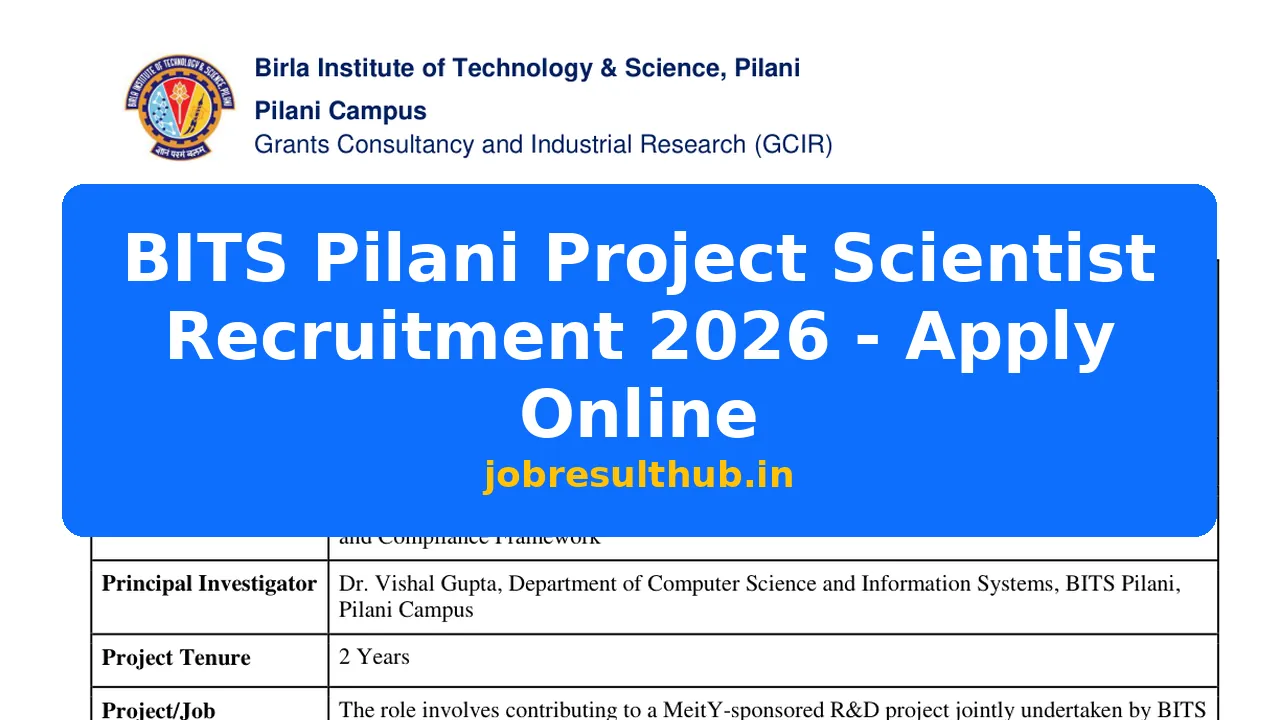 BITS Pilani Project Scientist Recruitment 2026 - Apply Now