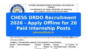 CHESS DRDO Recruitment 2026 - Apply Offline for 20 Paid Internship Posts - 2026 Posts