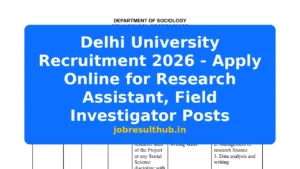 Delhi University Recruitment 2026 - Apply Online for Research Assistant, Field Investigator Posts - 2026 Posts