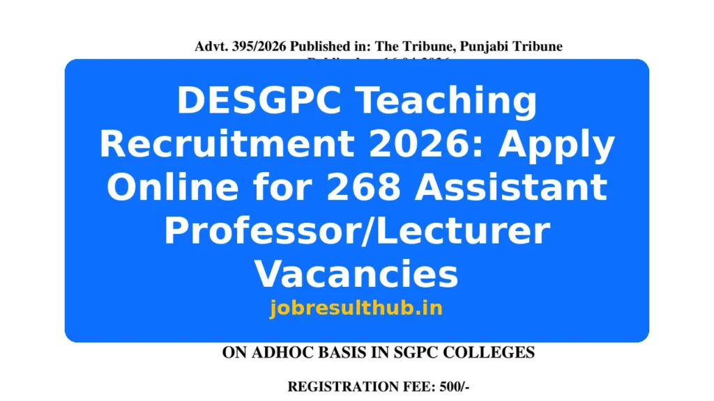 DESGPC Teaching Recruitment 2026: Apply Online for 268 Assistant Professor/Lecturer Vacancies - 2026 Posts