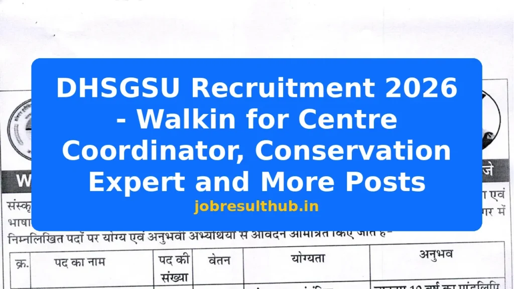 DHSGSU Recruitment 2026 - Walkin for Centre Coordinator, Conservation Expert and More Posts - 2026 Posts