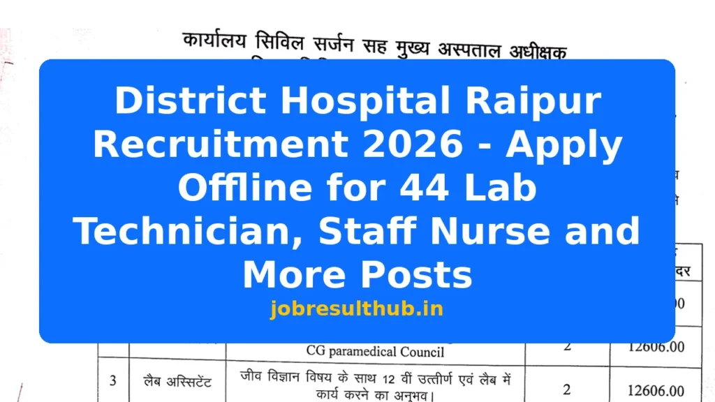 District Hospital Raipur Recruitment 2026 - Apply Offline for 44 Lab Technician, Staff Nurse and More Posts - 2026 Posts