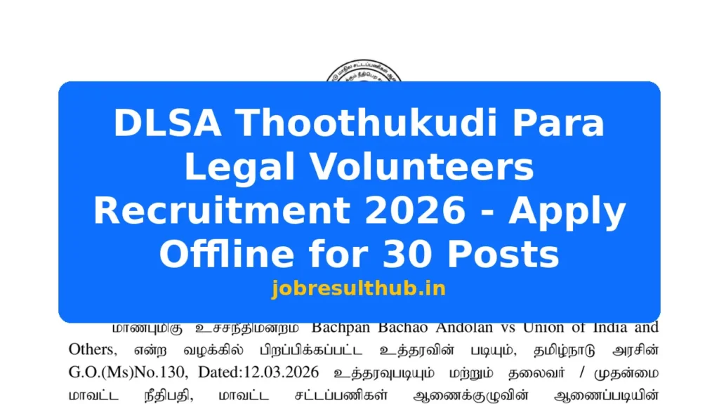 DLSA Thoothukudi Para Legal Volunteers Recruitment 2026 - Apply Offline for 30 Posts - 2026 Posts