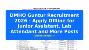 DMHO Guntur Recruitment 2026 - Apply Offline for Junior Assistant, Lab Attendant and More Posts - 2026 Posts