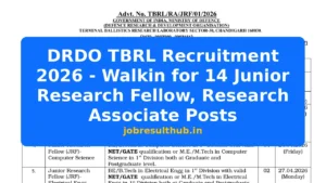 DRDO TBRL Recruitment 2026 - Walkin for 14 Junior Research Fellow, Research Associate Posts - 2026 Posts