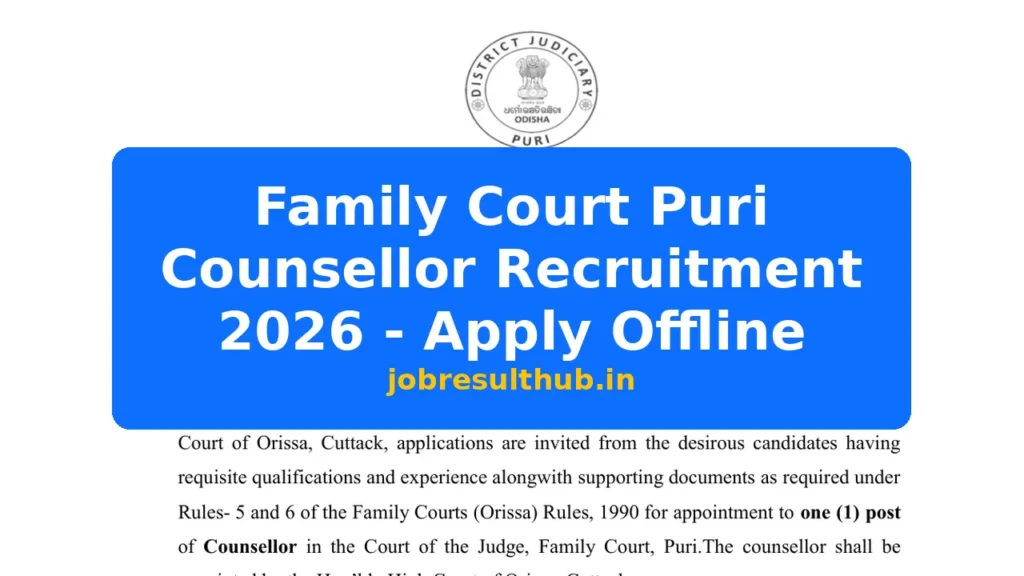 Family Court Puri Counsellor Recruitment 2026 - Apply Offline - 2026 Posts