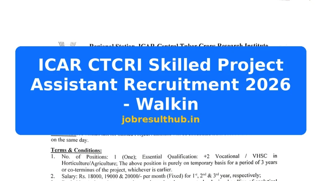 ICAR CTCRI Skilled Project Assistant Recruitment 2026 - Walkin - 2026 Posts