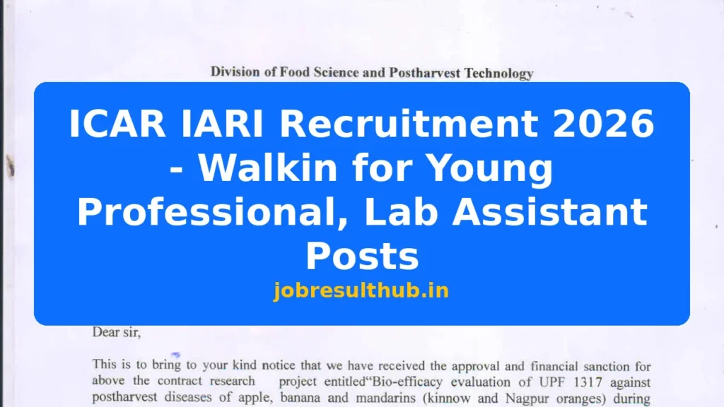 ICAR IARI Recruitment 2026 - Walkin for Young Professional, Lab Assistant Posts - 2026 Posts