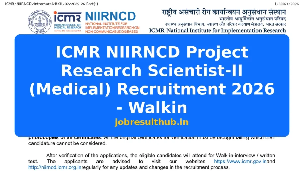 ICMR NIIRNCD Project Research Scientist-II (Medical) Recruitment 2026 - Walkin - 2026 Posts