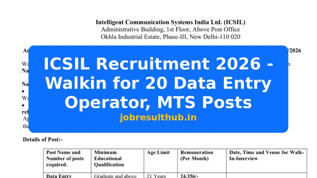 ICSIL Recruitment 2026 - Walkin for 20 Data Entry Operator, MTS Posts - 2026 Posts
