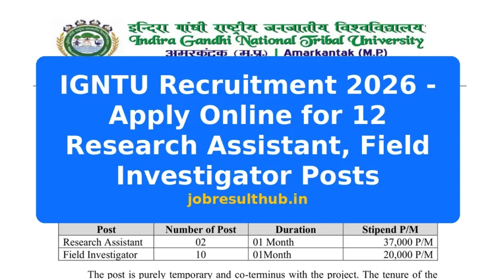 IGNTU Recruitment 2026 - Apply Online for 12 Research Assistant, Field Investigator Posts - 2026 Posts