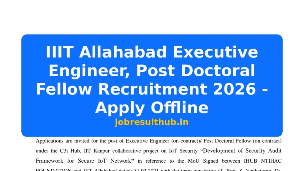 IIIT Allahabad Executive Engineer, Post Doctoral Fellow Recruitment 2026 - Apply Offline - 2026 Posts