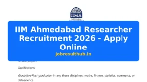 IIM Ahmedabad Researcher Recruitment 2026 - Apply Online - 2026 Posts