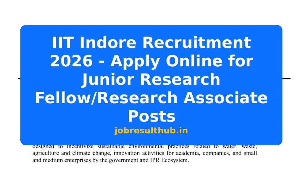 IIT Indore Recruitment 2026 - Apply Online for Junior Research Fellow/Research Associate Posts - 2026 Posts
