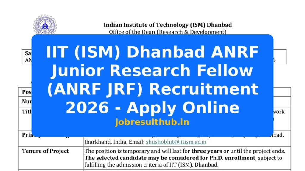 IIT (ISM) Dhanbad ANRF Junior Research Fellow (ANRF JRF) Recruitment 2026 - Apply Online - 2026 Posts