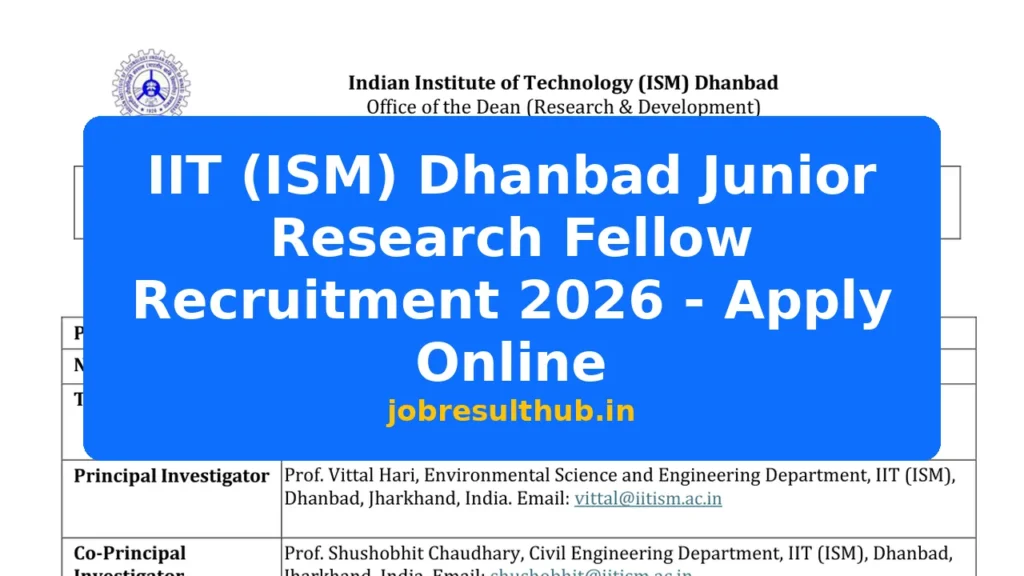 IIT (ISM) Dhanbad Junior Research Fellow Recruitment 2026 - Apply Online - 2026 Posts