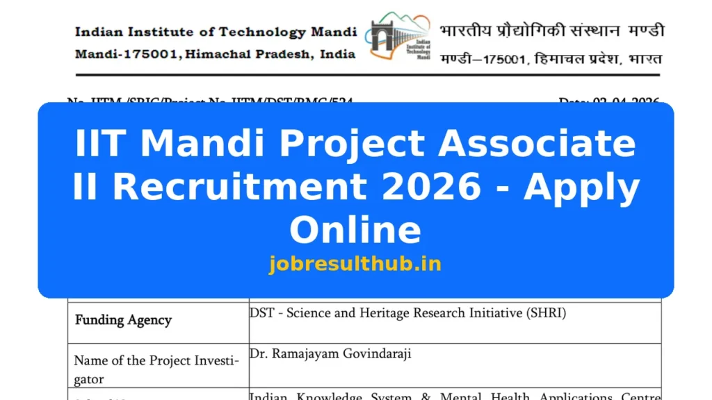 IIT Mandi Project Associate II Recruitment 2026 - Apply Online - 2026 Posts