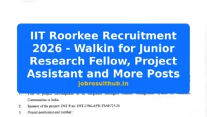 IIT Roorkee Recruitment 2026 - Walkin for Junior Research Fellow, Project Assistant and More Posts - 2026 Posts