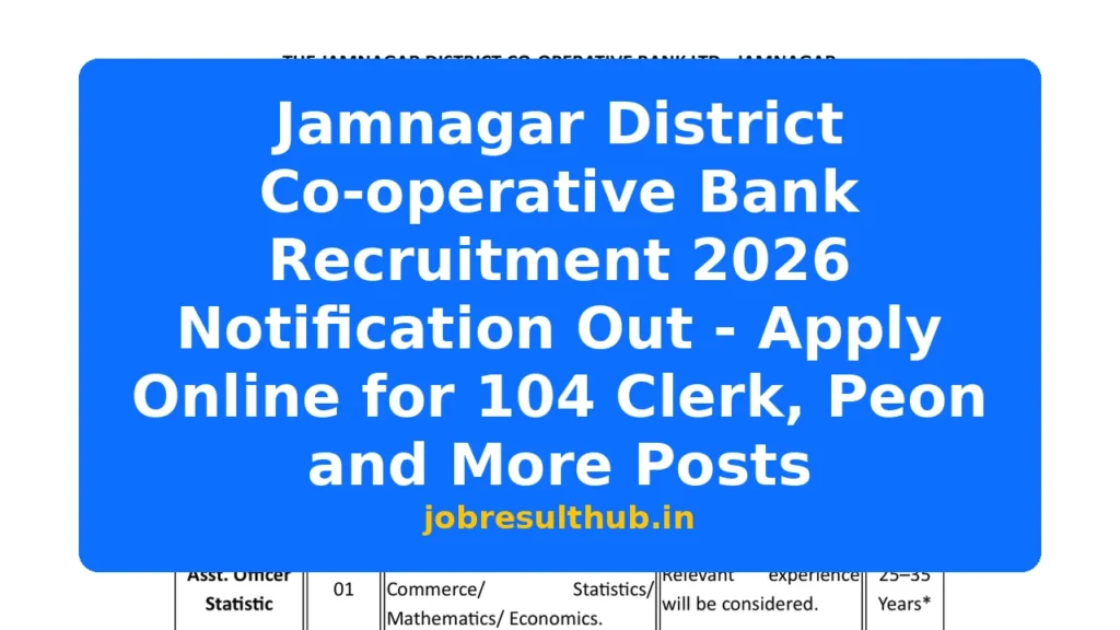Jamnagar District Co-operative Bank Recruitment 2026 Notification Out - Apply Online for 104 Clerk, Peon and More Posts - 104 Posts