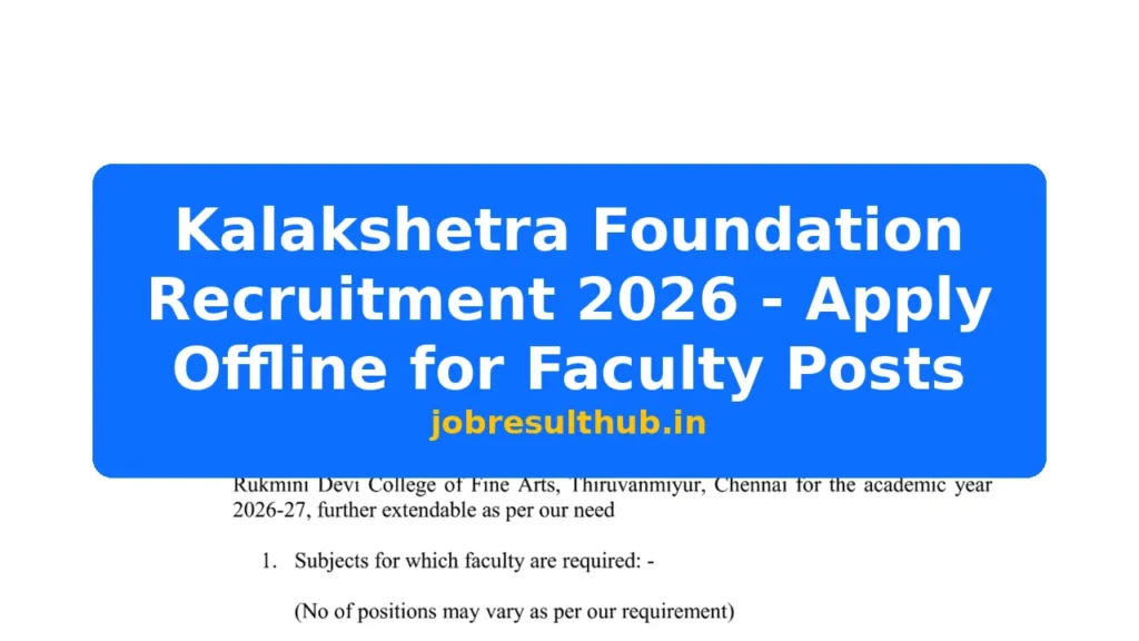 Kalakshetra Foundation Recruitment 2026 - Apply Offline for Faculty Posts - 2026 Posts