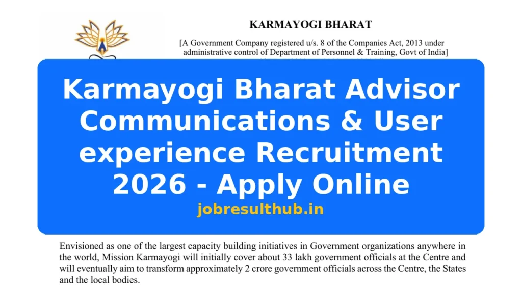 Karmayogi Bharat Advisor Communications & User experience Recruitment 2026 - Apply Online - 2026 Posts