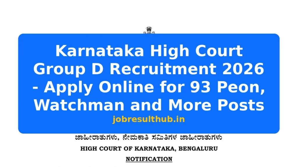 Karnataka High Court Group D Recruitment 2026 - Apply Online for 93 Peon, Watchman and More Posts - 2026 Posts