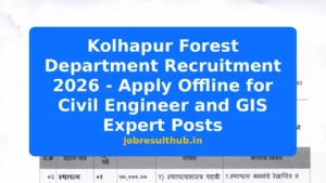 Kolhapur Forest Department Recruitment 2026 - Apply Offline for Civil Engineer and GIS Expert Posts - 2026 Posts