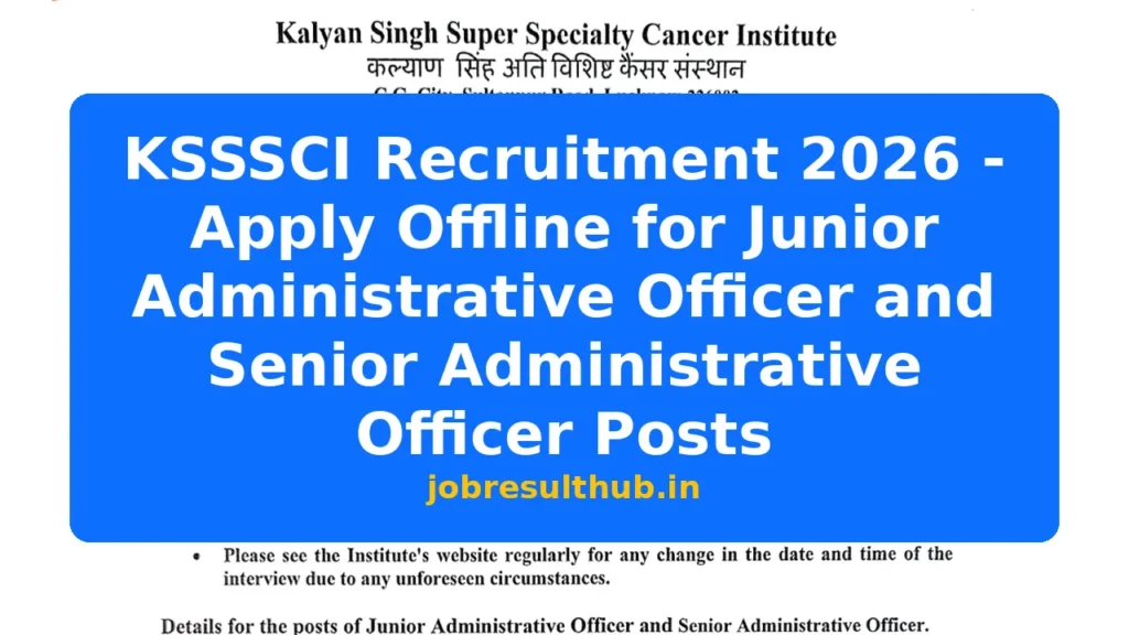 KSSSCI Recruitment 2026 - Apply Offline for Junior Administrative Officer and Senior Administrative Officer Posts - 2026 Posts