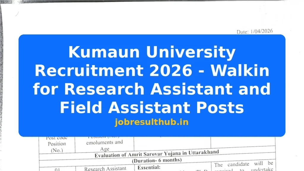 Kumaun University Recruitment 2026 - Walkin for Research Assistant and Field Assistant Posts - 2026 Posts
