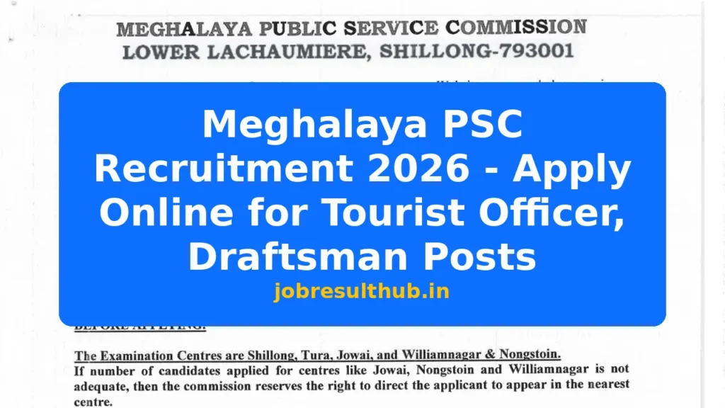 Meghalaya PSC Recruitment 2026 - Apply Online for Tourist Officer, Draftsman Posts - 2026 Posts