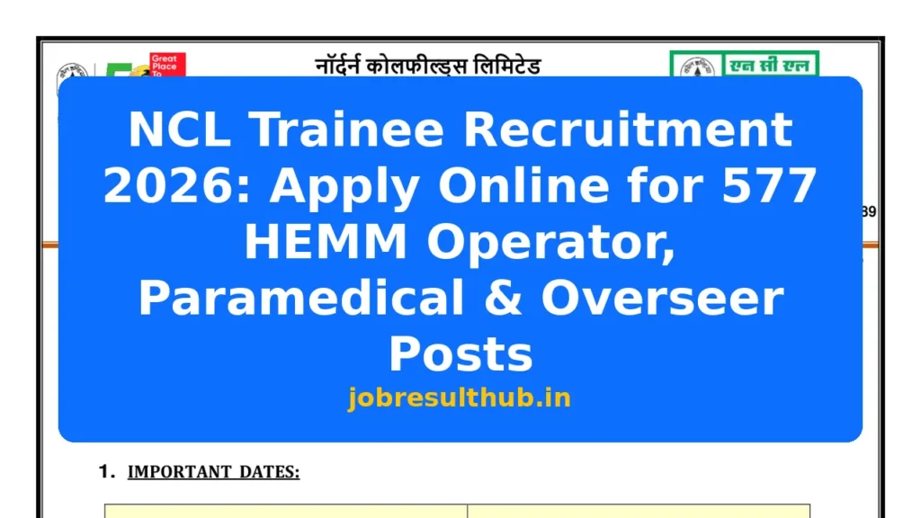NCL Trainee Recruitment 2026: Apply Online for 577 HEMM Operator, Paramedical & Overseer Posts - 2026 Posts