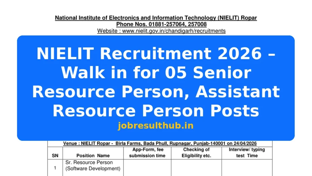 NIELIT Recruitment 2026 – Walk in for 05 Senior Resource Person, Assistant Resource Person Posts - 2026 Posts