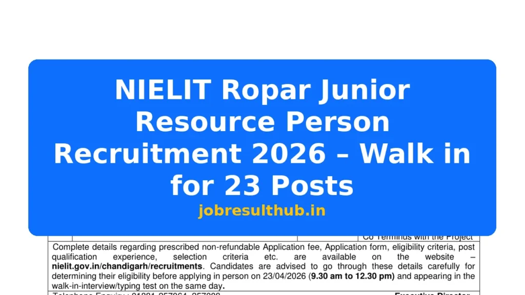 NIELIT Ropar Junior Resource Person Recruitment 2026 – Walk in for 23 Posts - 23 Posts