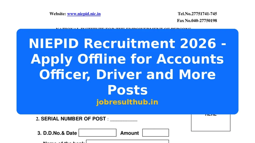 NIEPID Recruitment 2026 - Apply Offline for Accounts Officer, Driver and More Posts - 2026 Posts