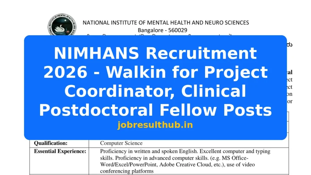 NIMHANS Recruitment 2026 - Walkin for Project Coordinator, Clinical Postdoctoral Fellow Posts - 2026 Posts