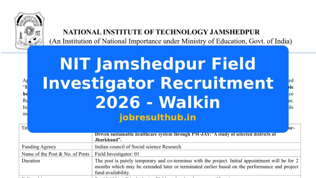 NIT Jamshedpur Field Investigator Recruitment 2026 - Walkin - 2026 Posts