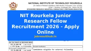 NIT Rourkela Junior Research Fellow Recruitment 2026 - Apply Online - 2026 Posts