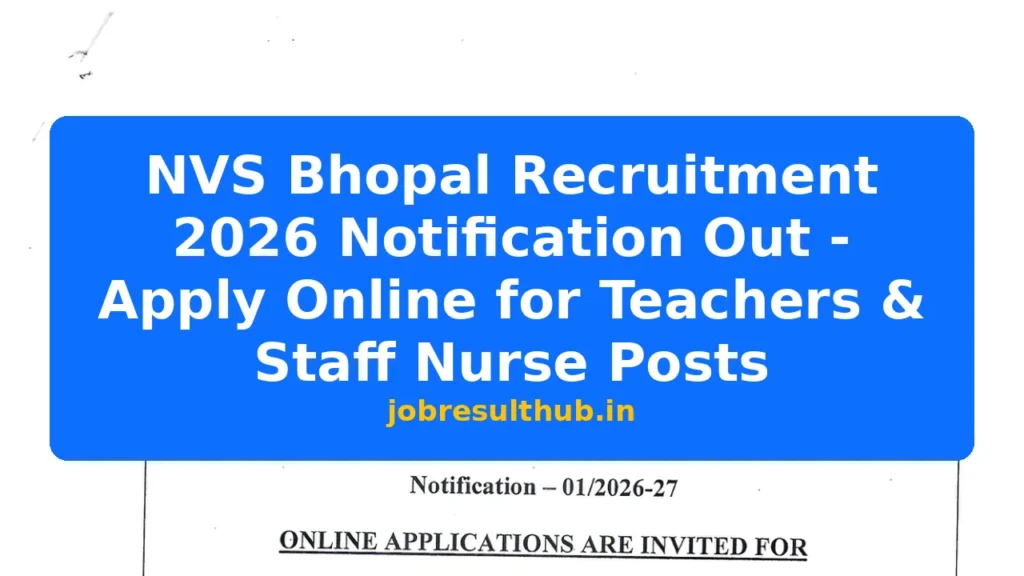 NVS Bhopal Recruitment 2026 Notification Out - Apply Online for Teachers & Staff Nurse Posts - 2026 Posts