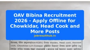 OAV Bibina Recruitment 2026 - Apply Offline for Chowkidar, Head Cook and More Posts - 2026 Posts