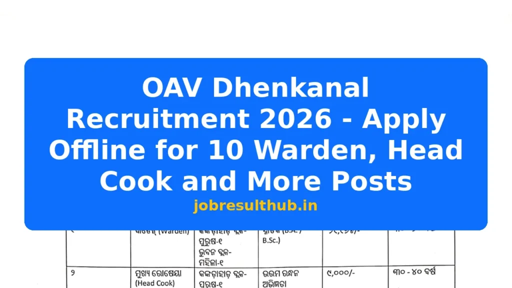 OAV Dhenkanal Recruitment 2026 - Apply Offline for 10 Warden, Head Cook and More Posts - 2026 Posts