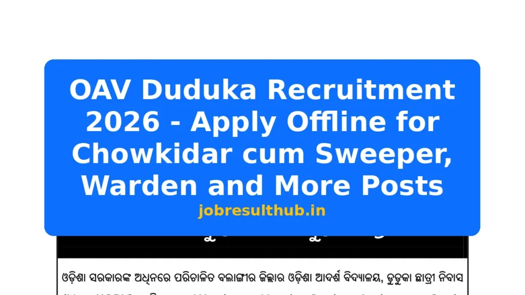 OAV Duduka Recruitment 2026 - Apply Offline for Chowkidar cum Sweeper, Warden and More Posts - 2026 Posts
