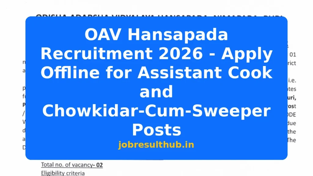 OAV Hansapada Recruitment 2026 - Apply Offline for Assistant Cook and Chowkidar-Cum-Sweeper Posts - 2026 Posts