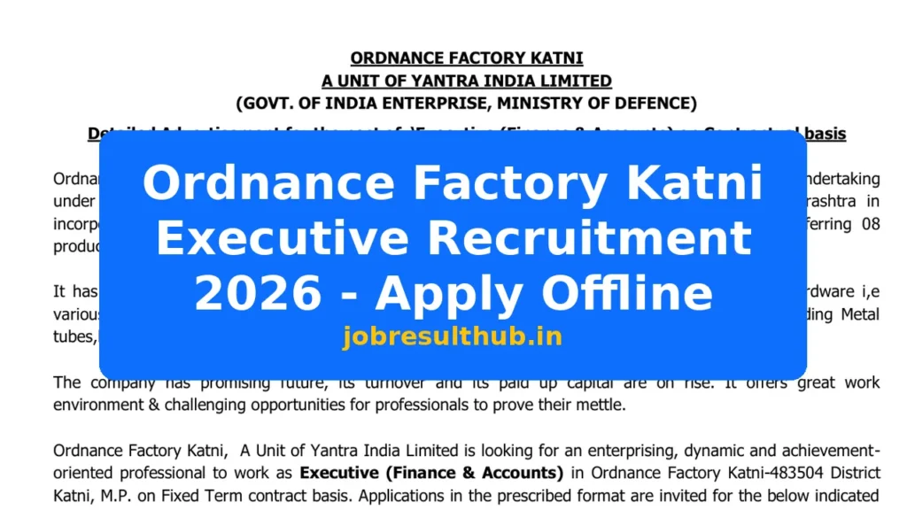 Ordnance Factory Katni Executive Recruitment 2026 - Apply Offline - 2026 Posts