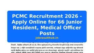 PCMC Recruitment 2026 - Apply Online for 66 Junior Resident, Medical Officer Posts - 2026 Posts