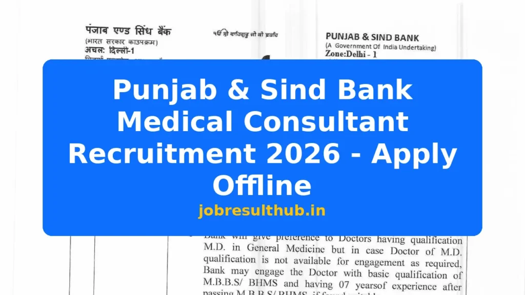 Punjab & Sind Bank Medical Consultant Recruitment 2026 - Apply Offline - 2026 Posts