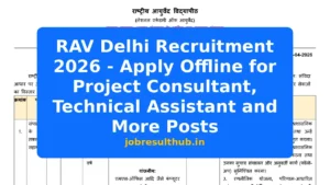 RAV Delhi Recruitment 2026 - Apply Offline for Project Consultant, Technical Assistant and More Posts - 2026 Posts